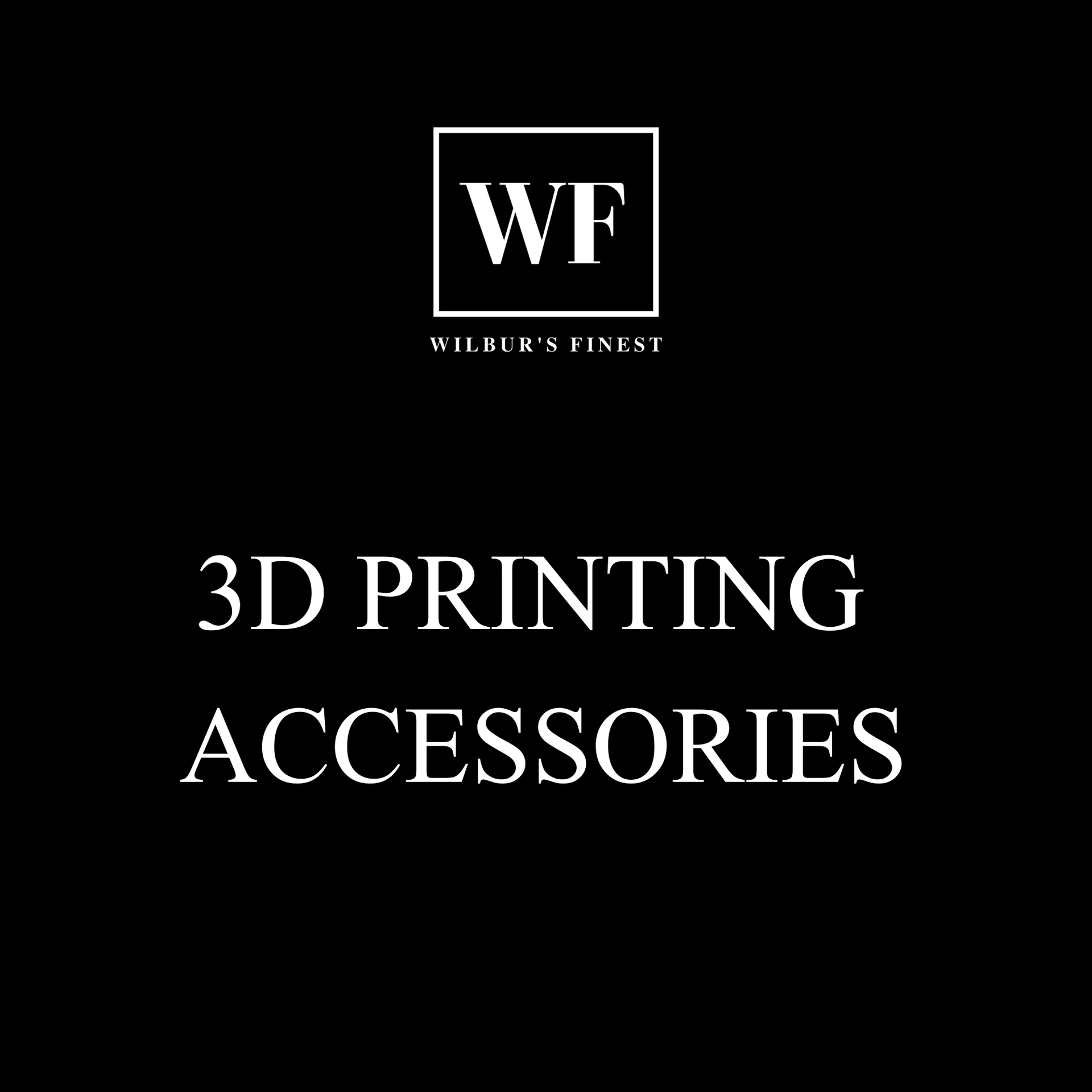 3D Printing Accessories
